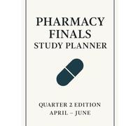 Pharmacy finals study planner: Pharmacist School journal for Students | 8.5x11 Academic Organizer with Weekly Schedule, Drug Cards, Exam Prep, and Notes | Q2 Spring Semester Edition