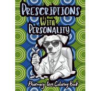 Pharmacy Tech Coloring Book: Humorous Gift Idea for Pharmacy appreciation week (men & women)