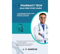 PHARMACY TECH EXAM PREP STUDY GUIDE: A COMPREHENSIVE TOOLKIT FOR PHARMACY TECH EXAM