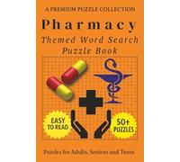 Pharmacy - Themed Word Search Puzzle Book: 50+ Easy-to-Read Pharmacy Related Puzzles - For Adults, Seniors, and Teens.