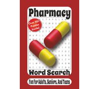 Pharmacy Word Search: 55 Prescription, Medicine & Pharmacist-Themed Puzzles Featuring Drug Names, Pharmacy Terms, Healthcare Vocabulary, and Retail Pharmacy Fun