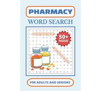 Pharmacy Word Search Book: 50+ Puzzles About Pharmacy Terms, Popular Drug Names, Drug Classifications and More | Pharmaceutical Terms for Adults, ... Holidays, Vacations and Free Times