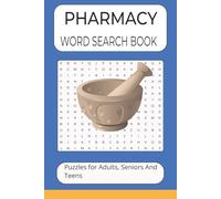 Pharmacy Word Search Book: Word searches with easy to read print about medications, drug names, pharmacy tools and more | 6X9 inches 110 pages | 50+ ... for gifts, vacations, leisure time, holidays.