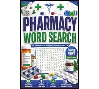 Pharmacy Word Search: Pharmacy Word Search Book for Adults | Pharmacy Tech Word Search | 50+ Large Print Puzzles | Fun Educational Brain Games for Men and Women...with 112 pages in size 6X9 inches