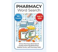 Pharmacy Word Search Puzzle Book: 55 Fun Pharmacy Word Search Puzzles Featuring Medications, Medical Terms, and Pharmacy Tools