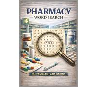 Pharmacy Word Search Puzzle Book: 60 Large Print Puzzles with 720 Medicine and Healthcare Words to Find: Medical & Pharmacy Themed Word Searches for Adults, Students, Technicians and Puzzle Lovers