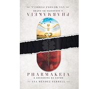 Pharmakeia: a assassina da saúde