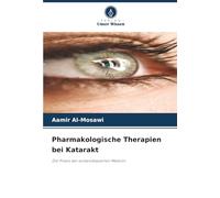 Pharmakologische Therapien bei Katarakt: Die Praxis der evidenzbasierten Medizin