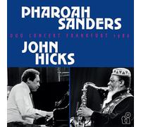 Pharoah Sanders John Hicks - Duo Concert Frankfurt 1986 - Pharoah Sanders - [Vinilo]