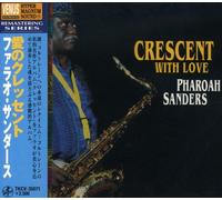 Pharoah Sanders Quartet - CRESCENT WITH LOVE