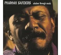 Pharoah Sanders - WISDOM THROUGH MUSIC