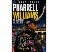 Pharrell Williams - Du skatepark au Pont Neuf: L’ascension d’une icône culturelle de Virginia Beach à Louis Vuitton