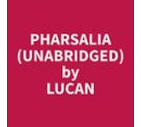 Pharsalia (unabridged) (audiolibro)