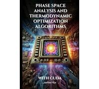 Phase Space Analysis and Thermodynamic Optimization Algorithms With CUDA (Mechanical Engineering Essentials with Python)