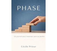 PHASE: Un journal pour traverser sans se perdre