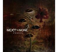 Next To None - Phases