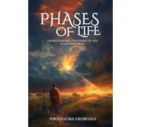 Phases of Life: Understanding The Phases of Life After New Birth