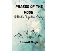 Phases of the Moon: A Bird's Migration Diary