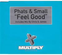 Phats & Small - Feel Good