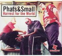 Phats & Small – Harvest for the World – CD sencillo
