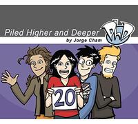 Phd Comics Book: The Sixth Piled Higher and Deeper Comic Strip Collection