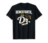 PhD Graduate Doctorate Degree Henceforth It's Dr. Graduation Camiseta