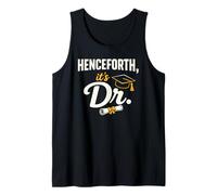 PhD Graduate Doctorate Degree Henceforth It's Dr. Graduation Camiseta sin Mangas