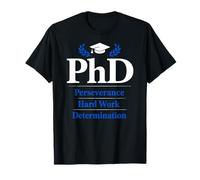 PhD Perseverance Hard Work Determination Graduate Camiseta