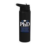PhD Perseverance Hard Work Determination Graduate Stainless Steel Insulated Water Bottle