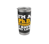 Phd Student I'm a Phd Student I've No Life Vaso térmico de acero inoxidable de doble pared