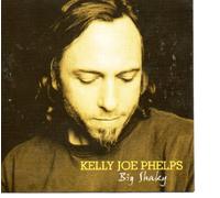 Phelps, Kelly Joe - Big Shaky
