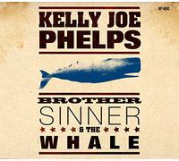 Phelps, Kelly Joe - Brother Sinner & The Whal