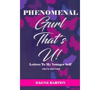 Phenomenal…Gurl That’s U! (Faith Edition): Letters to My Fearfully & Wonderfully Made Self