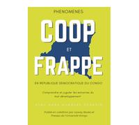 PHENOMENES « COOP » ET « FRAPPE » EN REPUBLIQUE DEMOCRATIQUE DU CONGO: Comprendre et juguler les estuaires du mal-développement
