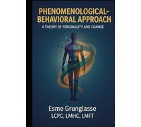 Phenomenological Behavioral Approach- A Theory of Personality and Change