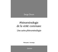 Phénoménologie De La Vérité Commune (ebook)
