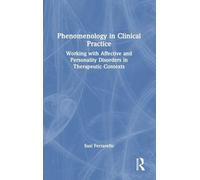 Phenomenology in Clinical Practice: Working with Affective and Personality Disorders in Therapeutic Contexts