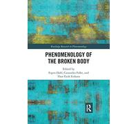 Phenomenology of the Broken Body (Routledge Research in Phenomenology)