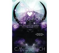 Pheromone: A Why Choose Alien Romance (For the Love of Aliens)