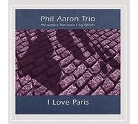 Phil Aaron - I Love Paris