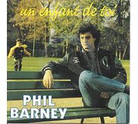 PHIL BARNEY - Un Enfant De Toi/Ma Vie C'est La Musique