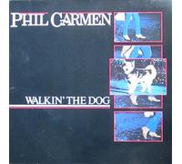 Phil Carmen - Walkin' The Dog (1985) [Import] [Vinilo]