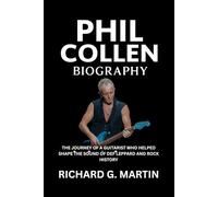 Phil Collen Biography: The Journey of a Guitarist Who Helped Shape the Sound of Def Leppard and Rock History