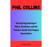PHIL COLLINS: An Inspiring Journey of Music, Resilience, and the Timeless Sound That Shaped Generations
