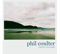 Phil Coulter - Classic Tranquility