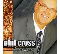 Phil Cross - The First 25 Years
