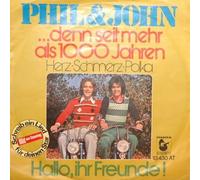 Phil & John - ... Denn Seit Mehr Als Tausend Jahren (Herz-Schmerz-Polka) - Hansa - 13 430 AT