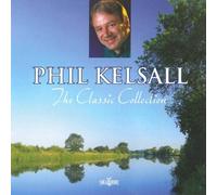 Phil Kelsall - The Classic Collection