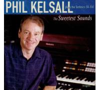 Phil Kelsall - The Sweetest Sounds