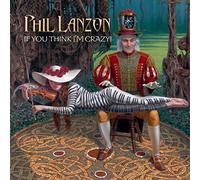 Phil Lanzon - If You Think I'm Crazy [VINYL] [Vinilo]